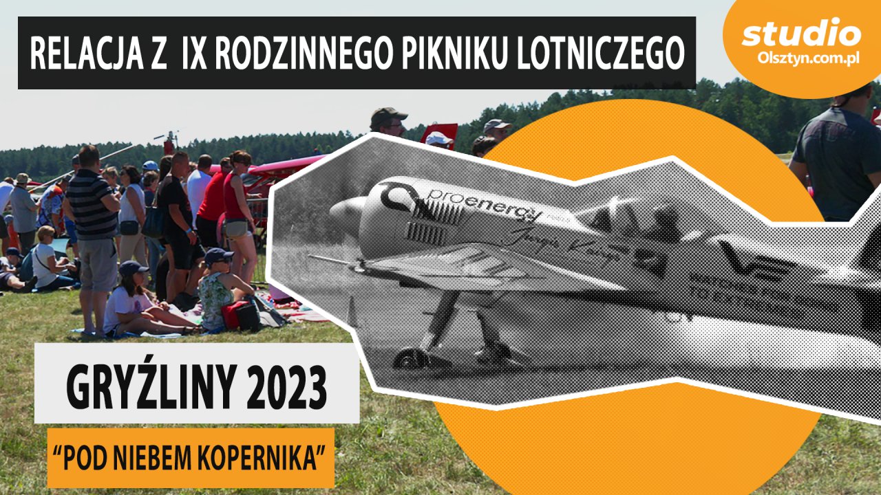 Artykuł: Tak wyglądał IX Rodzinny Piknik Lotniczy w Gryźlinach [WIDEO]