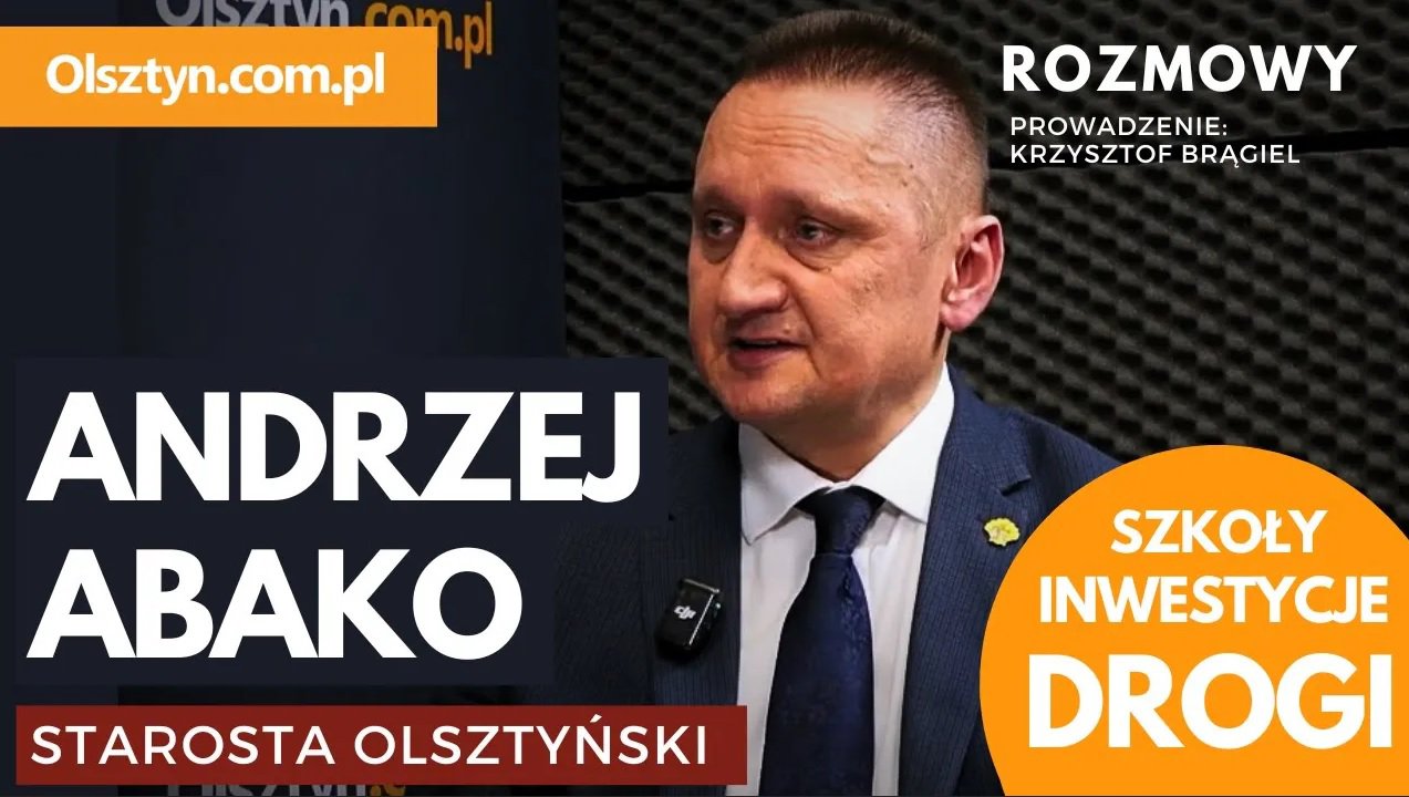 Artykuł: Starosta olsztyński Andrzej Abako o zimowym utrzymaniu dróg, centrum Lidla w Gietrzwałdzie, parku rozrywki i gigainwestycjach powiatu [WIDEO]
