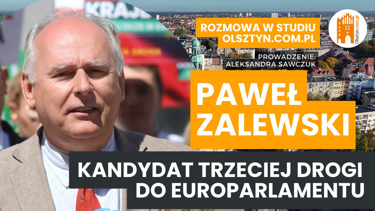 Artykuł: „Celem Rosji jest nas osłabić, aby wybory wygrali ci, którzy Europy nie chcą”. Rozmowa z Pawłem Zalewskim