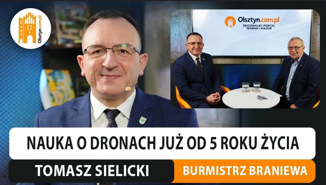 Artykuł: Braniewo chce uczyć o dronach już od 5 roku życia. Rozmawiamy z burmistrzem miasta, Tomaszem Sielickim [WIDEO]