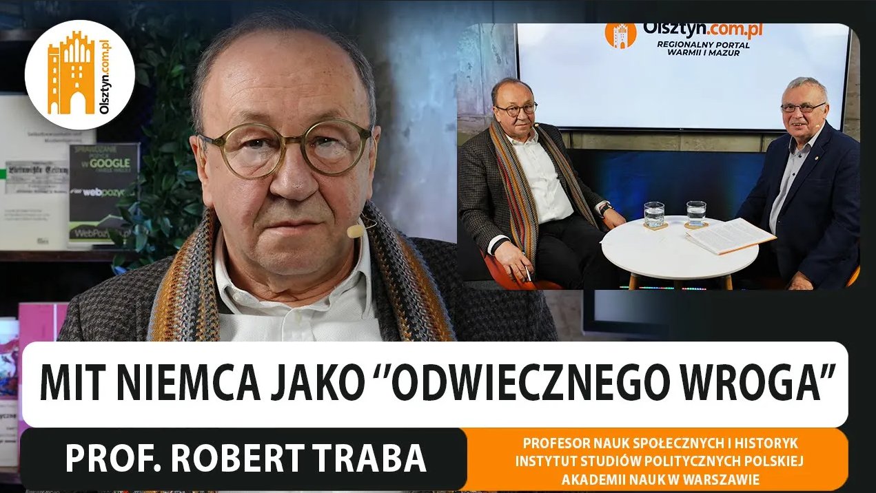 Artykuł: Z prof. Robertem Trabą, współzałożycielem "Borussii" rozmawiamy o micie "Niemca jako odwiecznego wroga" [WIDEO]