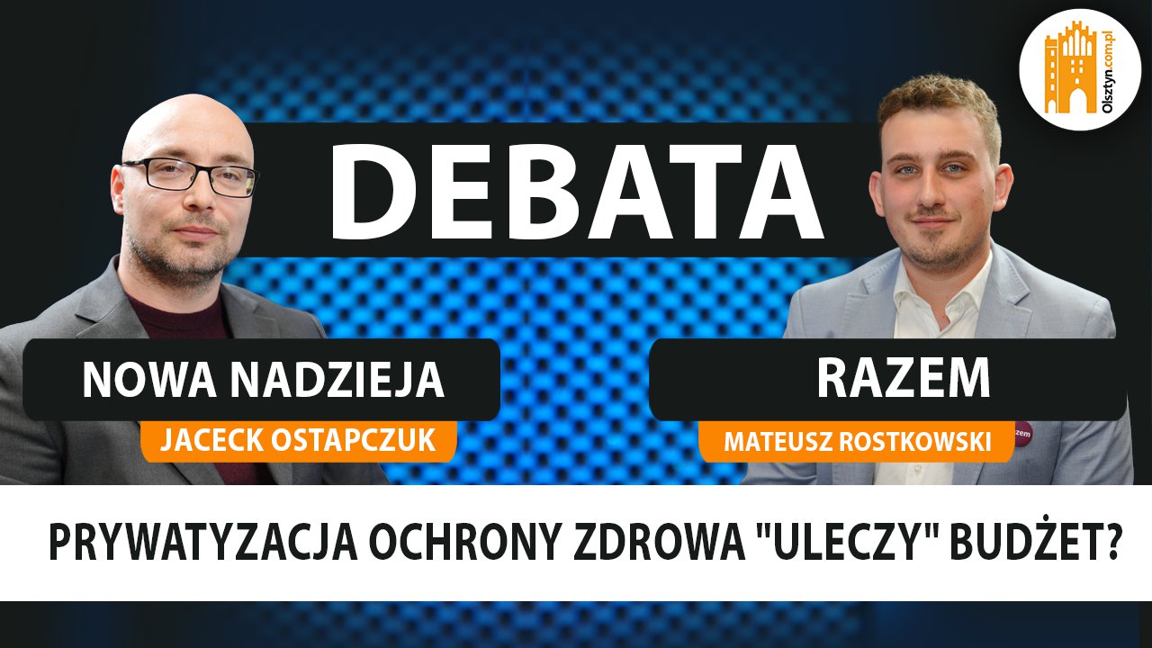Artykuł: Prywatyzacja ochrony zdrowia "uleczy" budżet? Debata - Razem vs. Nowa Nadzieja [WIDEO]