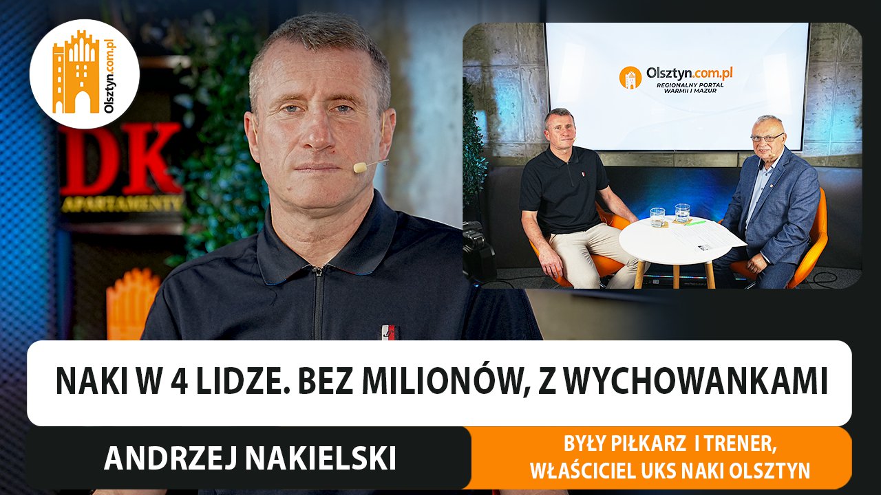 Artykuł: Zagrają derby ze Stomilem. Rozmawiamy z Andrzejem Nakielskim, prezesem i trenerem UKS Naki Olsztyn [WIDEO]