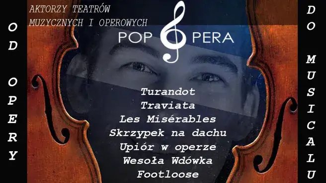 Pop Opera - od opery do musicalu - Elbląg