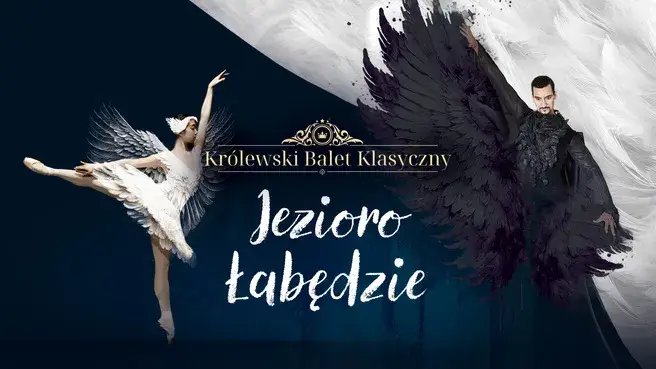 Jezioro Łabędzie w wykonaniu Królewskiego Baletu Klasycznego - Olsztyn