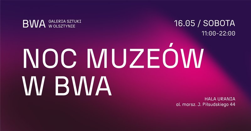NOC Muzeów 2026 W BWA - Olsztyn