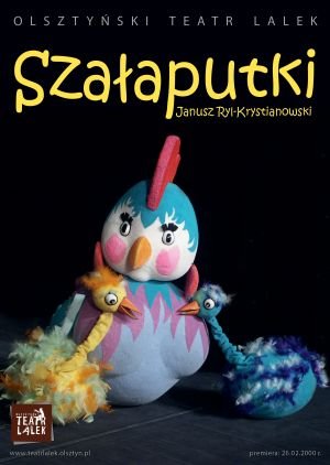 Szałaputki - Olsztyński Teatr Lalek - Olsztyn