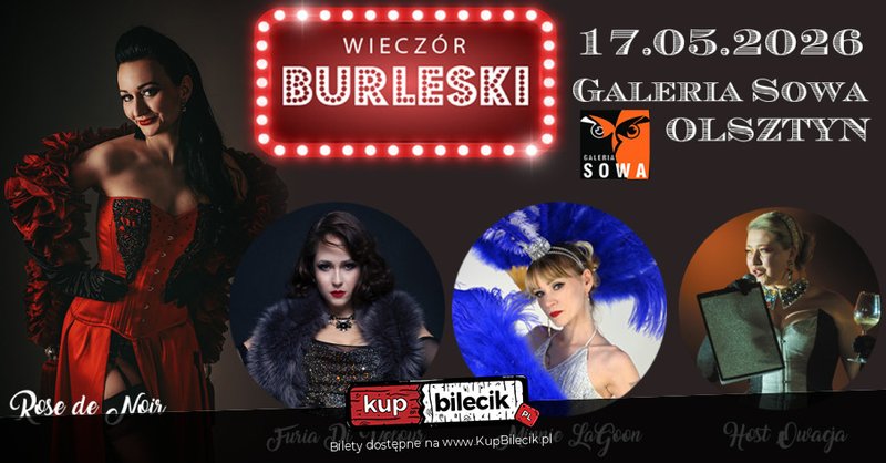 Wieczór Burleski // Olsztyn - Burleska by Rose de Noir w Galerii Sowa - Olsztyn