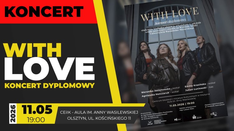 "With Love" Koncert dyplomowy studentów UWM - Olsztyn