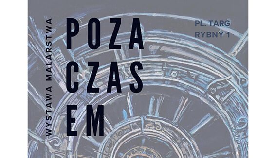 Wystawa malarstwa pt. "Poza czasem" - Olsztyn