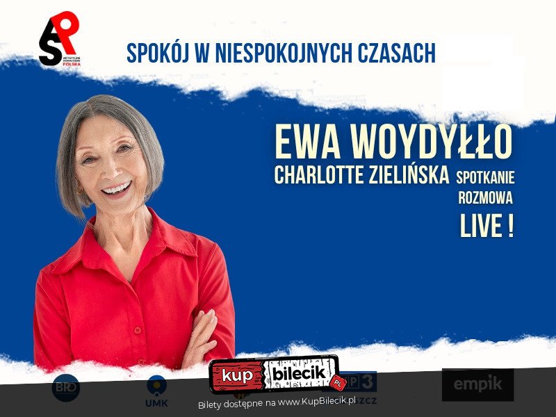 Spotkanie z dr Ewą Woydyłło i Charlottą Zielińską - Jak żyć mądrzej, spokojniej i bliżej siebie w świecie pełnym presji, zmian i oczekiwań - Ostróda