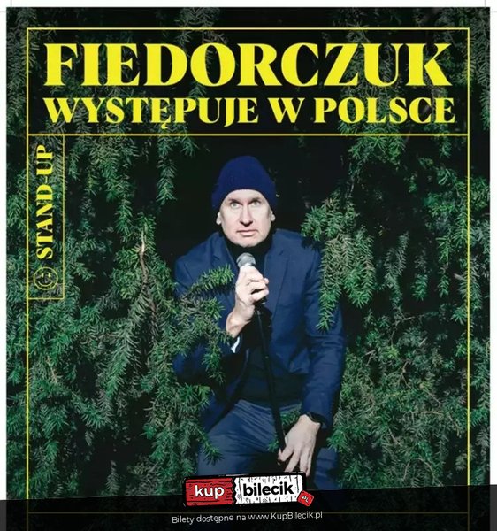 Stand-up: Wojtek Fiedorczuk - nowy program | "Fiedorczuk występuje w Polsce" - Ostróda