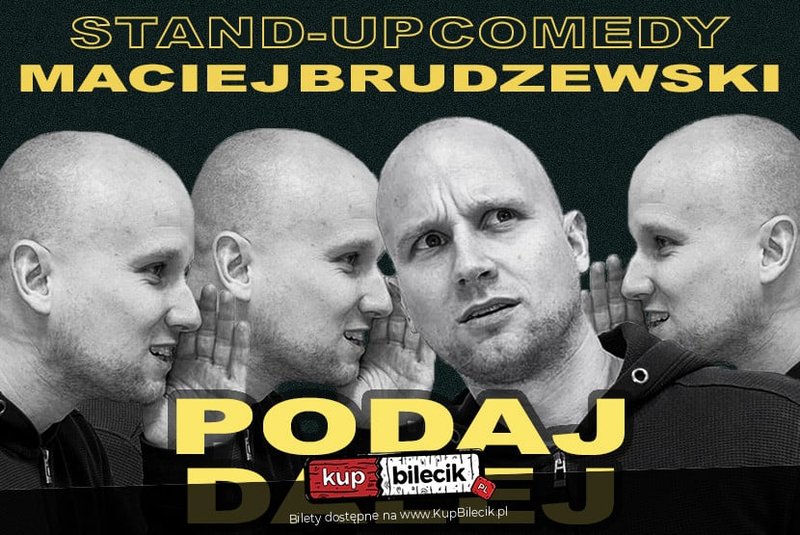 Stand-up: Maciej Brudzewski - Maciej Brudzewski w nowym programie "Podaj dalej" - Działdowo