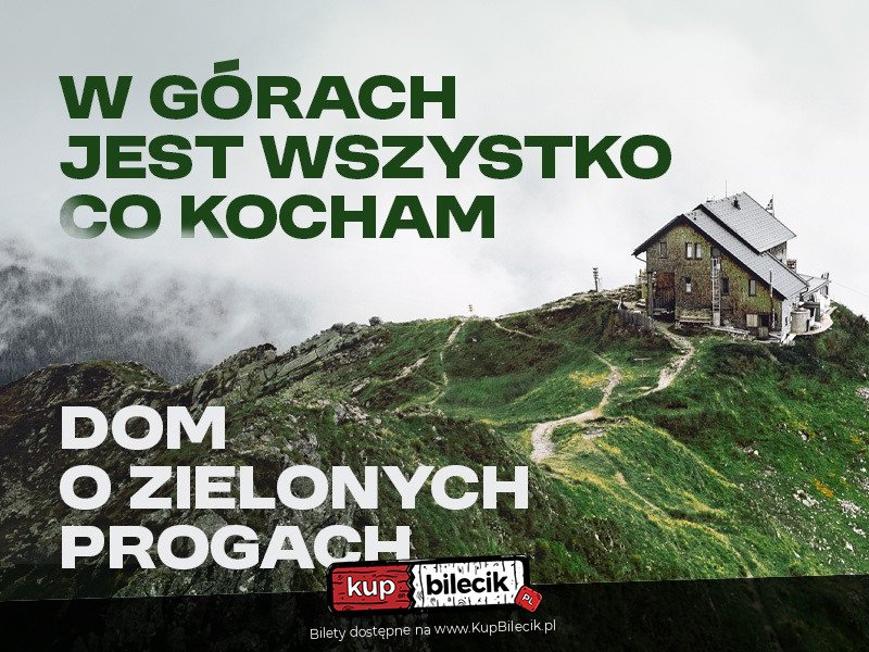 Dom o Zielonych Progach - Legenda Krainy Łagodności - Elbląg