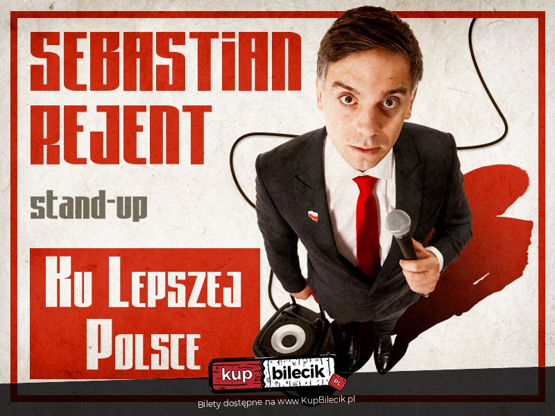 / Stand-up: Sebastian Rejent - Ku Lepszej Polsce / 11.06.2026 / g. 19:00 - Elbląg