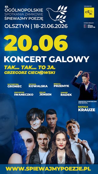 52. Ogólnopolskie Spotkania Zamkowe „Śpiewajmy Poezję” - Koncert Laureatów 2026 oraz Koncert: Tak... Tak... To ja. Grzegorz Ciechowski - Olsztyn
