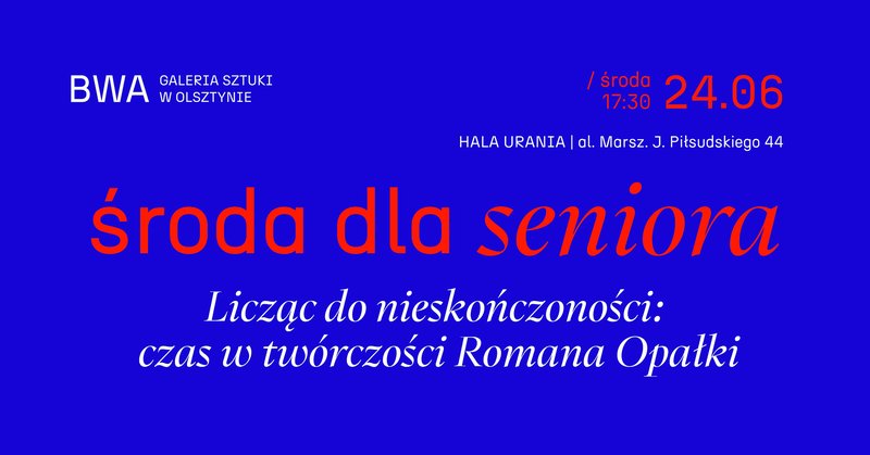 Wykład: Licząc do nieskończoności: czas w twórczości Romana Opałki - Olsztyn