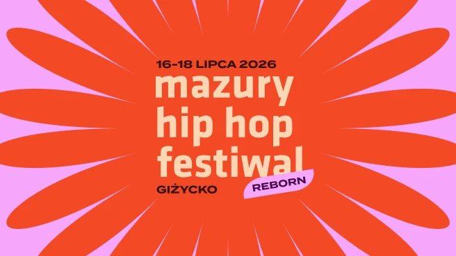 Mazury Hip Hop Festiwal 2026 Reborn - Giżycko