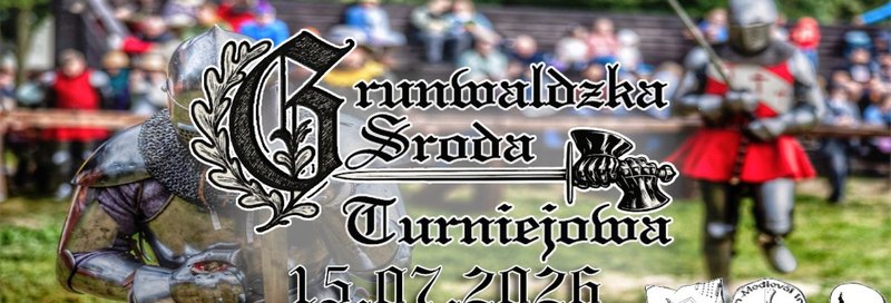 Grunwaldzka Środa Turniejowa - DNI Grunwaldu 2026 - Grunwald