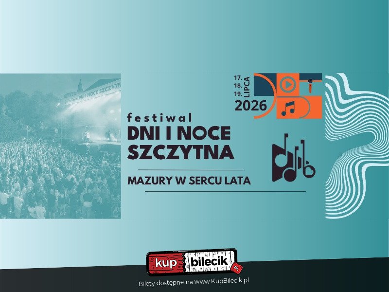 Festiwal Dni i Noce Szczytna - Mazury W Sercu Lata - Sobota - Szczytno