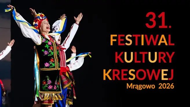 31. Festiwal Kultury Kresowej Mrągowo 2026 - Mrągowo