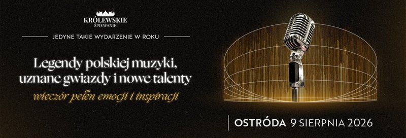 Koncert "Królewskie Śpiewanie" - Legendy Polskiej Muzyki Ostróda 2026 - Ostróda