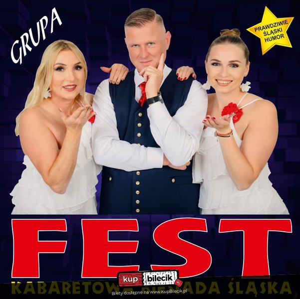 Grupa Fest - Kabaretowa Biesiada Śląska - Szczytno