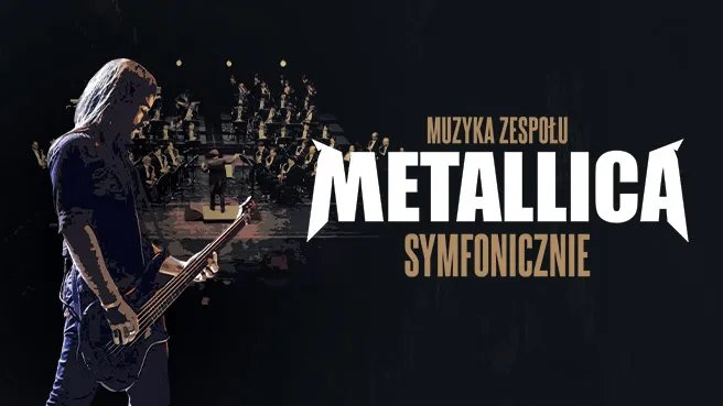 Muzyka zespołu Metallica symfonicznie - Olsztyn